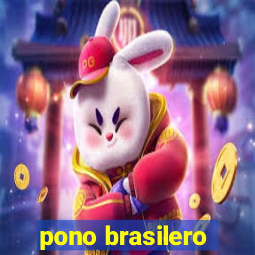 pono brasilero